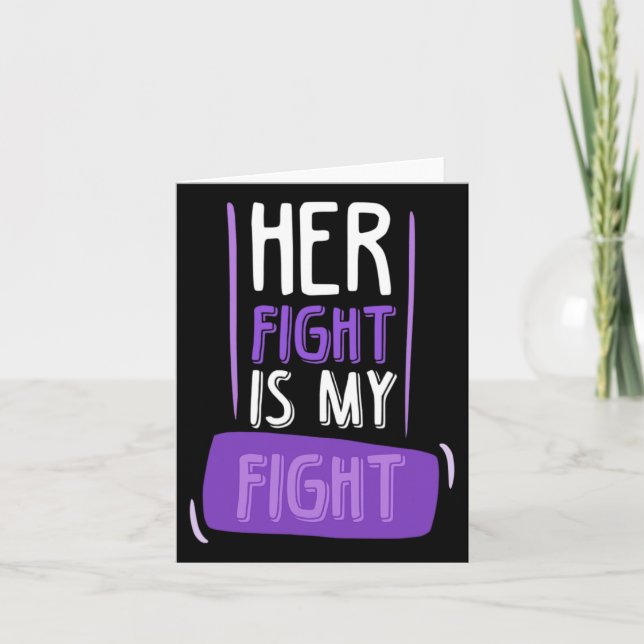 Her Fight Is My Fight I Chemo Cancer Pancreatic  Card (Front)