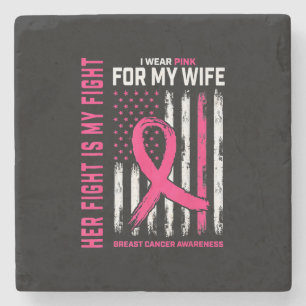 Her Fight Is My Fight I Wear Pink Wife Breast Canc Stone Coaster