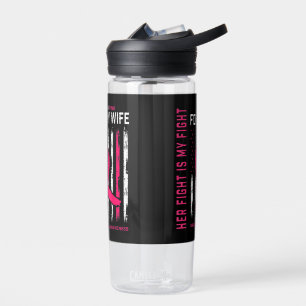 Her Fight Is My Fight I Wear Pink Wife Breast Canc Water Bottle