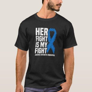 Her Fight Is My Fight Juvenile Arthritis Awareness T-Shirt