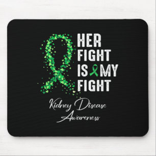 Her Fight Is My Fight Kidney Disease Awareness 1 Mouse Mat