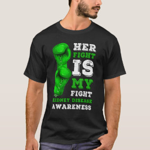 Her Fight Is My Fight Kidney Disease Dialysis Orga T-Shirt
