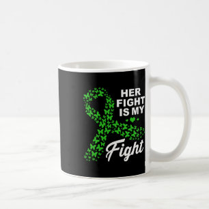 Her Fight Is My Fight Kidney Disease Support  Coffee Mug