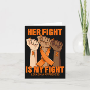 Her Fight Is My Fight Leukaemia Awareness Blood Ca Card