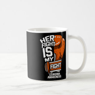Her Fight Is My Fight Leukaemia Awareness Blood Ca Coffee Mug