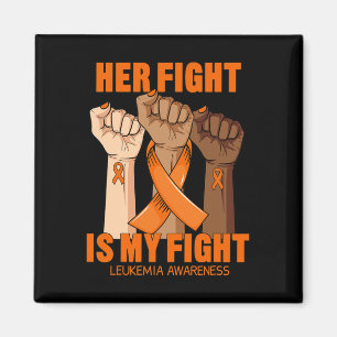 Her Fight Is My Fight Leukaemia Awareness Blood Ca Magnet