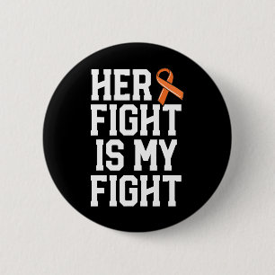 Her Fight Is My Fight Leukaemia Cancer Husband Men 6 Cm Round Badge