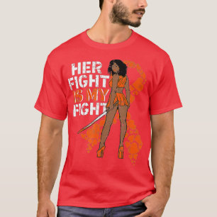 Her Fight Is My Fight Leukemia Melanin Warrior Awa T-Shirt