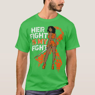 Her Fight Is My Fight Leukemia Melanin Warrior Awa T-Shirt