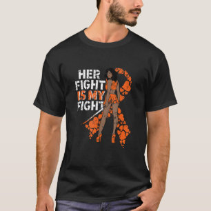 Her Fight Is My Fight Leukemia Melanin Warrior Awa T-Shirt
