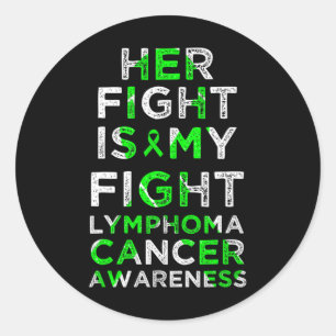Her Fight Is My Fight Lymphoma Blood Cancer Awaren Classic Round Sticker