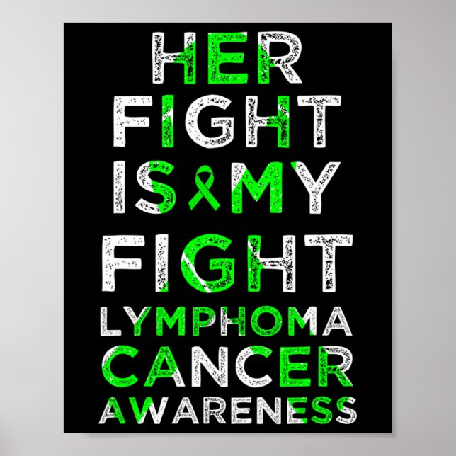 Her Fight Is My Fight Lymphoma Blood Cancer Awaren Poster (Front)