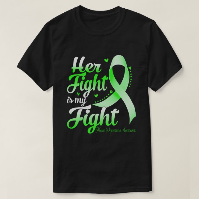Her Fight Is My Fight MANIC DEPRESSION AWARENESS M T-Shirt (Design Front)