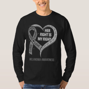 Her Fight Is My Fight Melanoma Awareness Ribbon He T-Shirt
