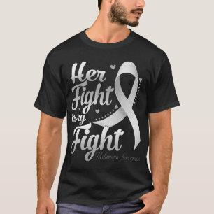 Her Fight Is My Fight Melanoma Awareness Warrior R T-Shirt