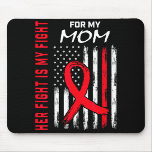 Her Fight Is My Fight Mom Heart Disease Awareness Mouse Mat