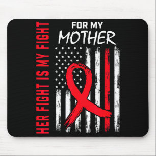Her Fight Is My Fight Mother Mom Heart Disease Awa Mouse Mat