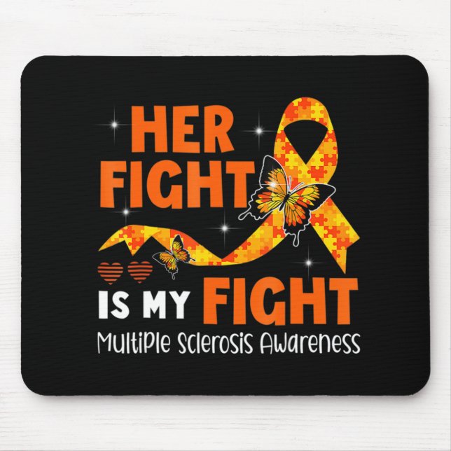 Her Fight Is My Fight MS Multiple Sclerosis Awaren Mouse Mat (Front)