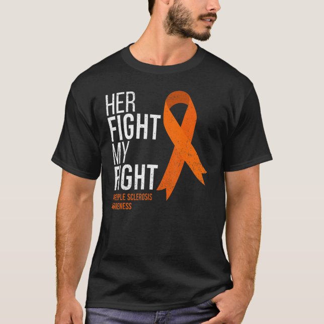 Her Fight is My Fight Multiple Sclerosis MS Awaren T-Shirt (Front)