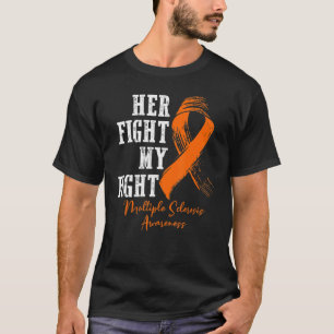 Her Fight Is My Fight Multiple Sclerosis Ms Awaren T-Shirt