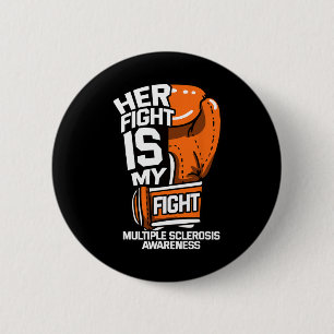 Her Fight Is My Fight Multiple Sclerosis Orange Ri 6 Cm Round Badge