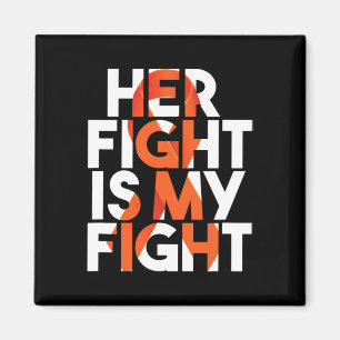 Her Fight Is My Fight Multiple Sclerosis Support G Magnet