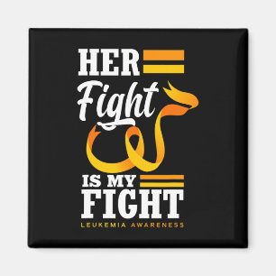 Her Fight Is My Fight Mum Wife Daughter Leukaemia  Magnet