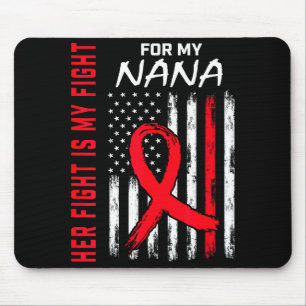 Her Fight Is My Fight Nana Heart Disease Awareness Mouse Mat