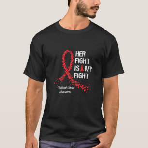 Her Fight Is My Fight National Stroke Awareness T-Shirt
