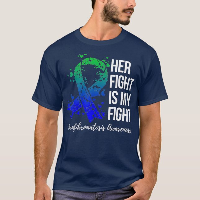 Her Fight Is My Fight Neurofibromatosis T-Shirt (Front)