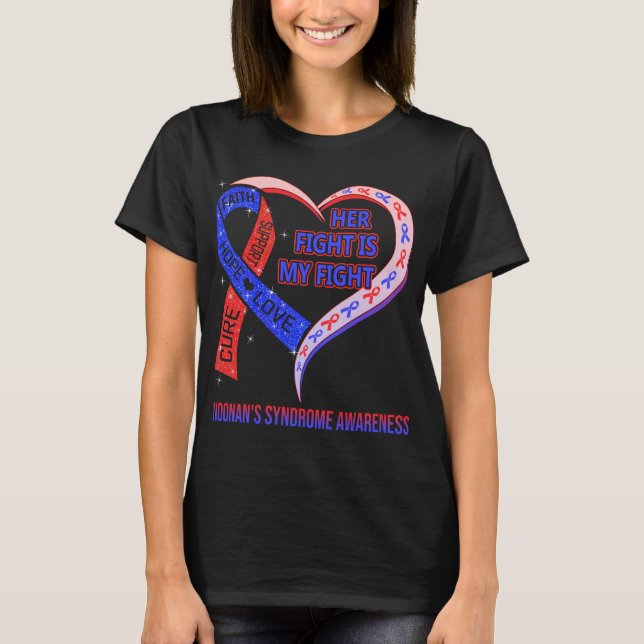 Her Fight Is My Fight Noonan's Syndrome Awareness T-Shirt (Front)