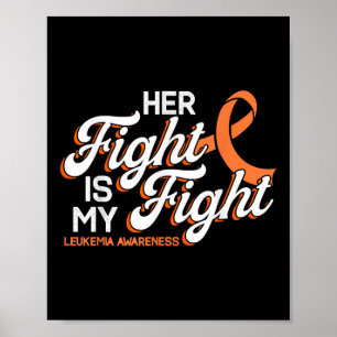 Her Fight Is My Fight, Orange Ribbon Leukaemia Awa Poster
