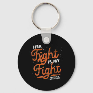Her Fight Is My Fight Orange Ribbon Leukaemia Awar Key Ring