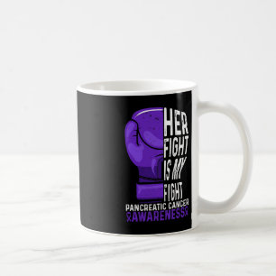 Her Fight is My Fight Pancreatic Cancer Awareness Coffee Mug