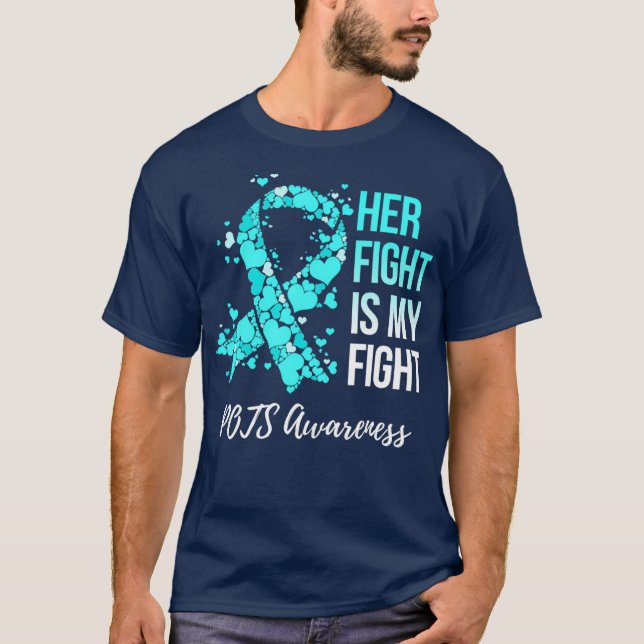 Her Fight Is My Fight POTS Awareness T-Shirt (Front)