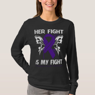 Her Fight Is My Fight PREMATURE BIRTH AWARENESS Bu T-Shirt