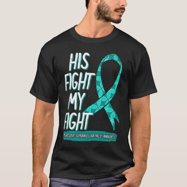 Her Fight Is My Fight Progressive Supranuclear Pal T-Shirt (Front)