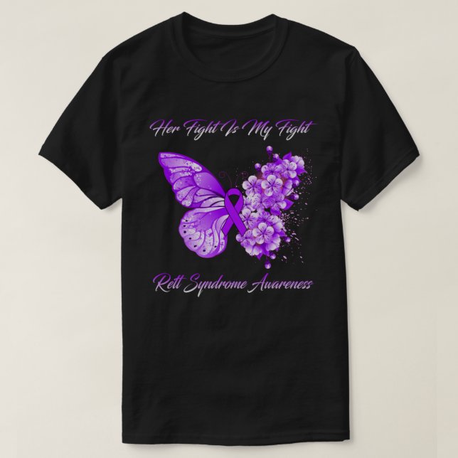 Her Fight Is My Fight Rett Syndrome Awareness T-Shirt (Design Front)