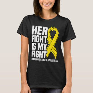 Her Fight Is My Fight Ribbon Childhood Cancer Awar T-Shirt