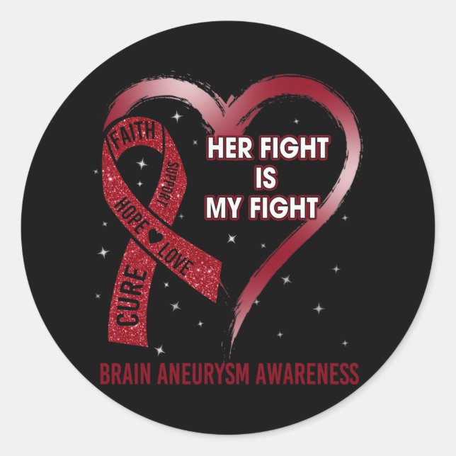 Her Fight Is My Fight Ribbon Heart Brain Aneurysm  Classic Round Sticker (Front)