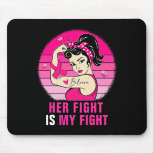 Her Fight Is My Fight Rosie Riveter Breast Cancer Mouse Mat