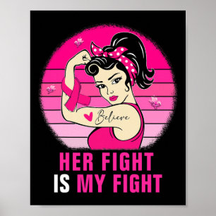 Her Fight Is My Fight Rosie Riveter Breast Cancer  Poster