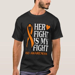 Her Fight is My Fight...RSD T-Shirt
