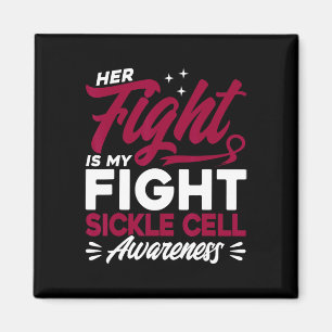 Her Fight Is My Fight Sickle Cell Awareness 2  Magnet