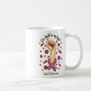 Her Fight Is My Fight Sickle Cell Awareness Burgun Coffee Mug