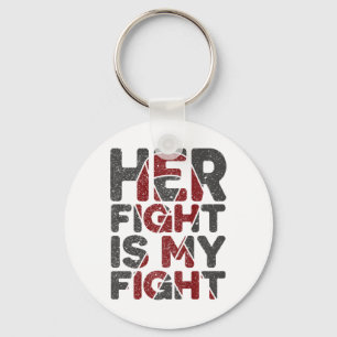 Her Fight Is My Fight Sickle Cell Disease Support Key Ring
