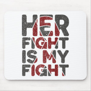 Her Fight Is My Fight Sickle Cell Disease Support Mouse Mat