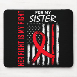 Her Fight Is My Fight Sister Heart Disease Awarene Mouse Mat