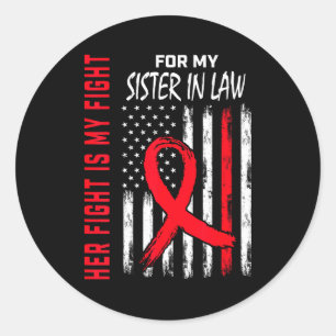Her Fight Is My Fight Sister In Law Heart Disease Classic Round Sticker