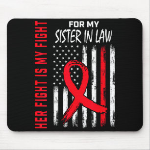 Her Fight Is My Fight Sister In Law Heart Disease Mouse Mat